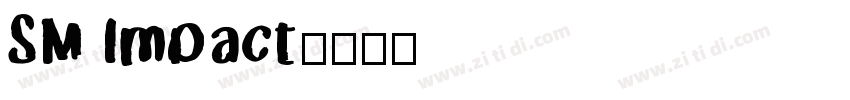 SM Impact字体转换